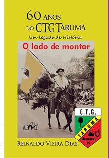 Livro 60 Anos Do Ctg Tarumã. Um Legado De História