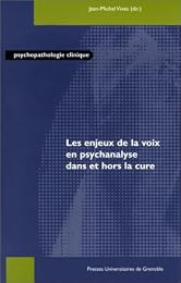 Les  enjeux de la voix en psychanalyse dans et hors la cure