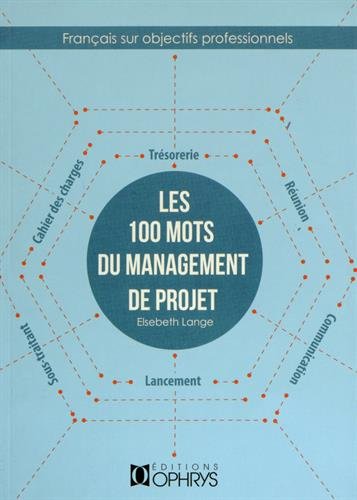 Les  100 mots du management de projet