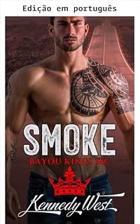 Livro Smoke (Bayou Kings MC Livro 1)