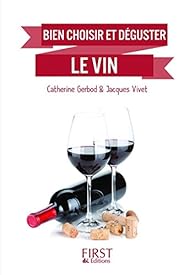Petit Livre De Bien Choisir Et Deguster Le Vin Babelio