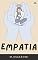 Livro Empatia: Seja Uma Pessoa Empatíca E Mude O Mundo Ao Seu Redor (Técnicas E Dicas Para Desenvolver A Inteligência Emocional)