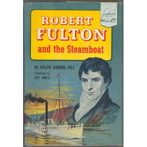 Robert Fulton and the Steamboat (Landmark Books)