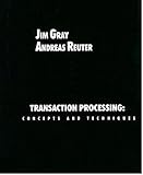 Transaction Processing: Concepts and Techniques (The Morgan Kaufmann Series in Data Management Systems)