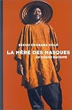 La Mère des masques. Un dogon raconte (Beaux livres) (French Edition) by