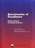 Benchmarks of Excellence : Effective Boards of Catholic Education, Convey, John J. and Haney, Regina, 1558331921