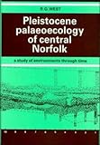 Pleistocene Palaeoecology of Central Norfolk, West, Richard, 0521403685