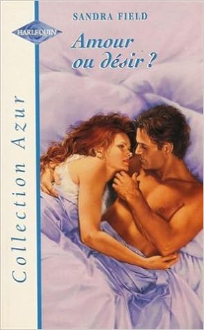 Amour Ou Desir Collection Harlequin Azur N 1950 Amazon Com Books