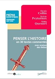 Penser l'histoire en trente textes commentés