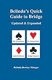 Belinda's Quick Guide to Bridge: Updated & Expanded by 