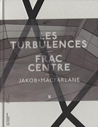 Les  Turbulences-Frac Centre