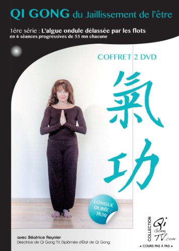 Qi Gong Du Jaillissement De L'être : Première Série, L'algue Ondule Délassée Par Les Flots