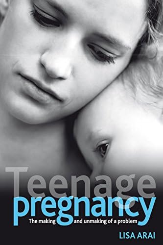 Teenage Pregnancy: The Making and Unmaking of a Problem (Health & Society Series) Paperback – Illustrated, 22 July 2009