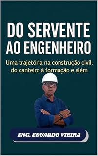 Livro DO SERVENTE AO ENGENHEIRO