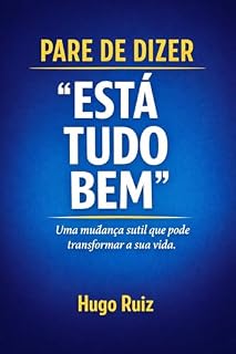 Livro Pare de dizer "esta tudo bem"