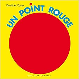 Un Point Rouge Albums Gallimard Jeunesse French Edition Carter David A Carter David A Amazon Com Books