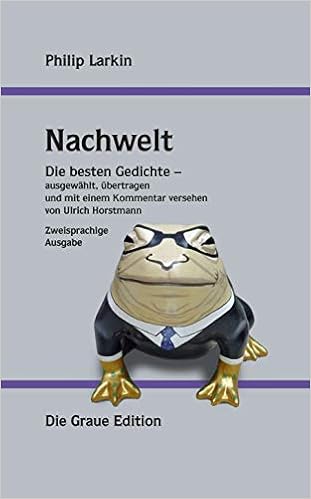 Philip Larkin Nachwelt Die Besten Gedichte Ausgewahlt Ubertragen Und Mit Einem Kommentar Versehen Amazon De Horstmann Ulrich Bucher