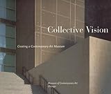 Collective Vision: Creating a Contemporary Art Museum by