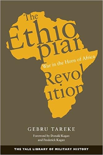 The Ethiopian Revolution: War in the Horn of Africa (Yale Library of Military History), by Gebru Tareke