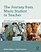 The Journey from Music Student to Teacher: A Professional Approach primary
