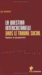 La  question interculturelle dans le travail social
