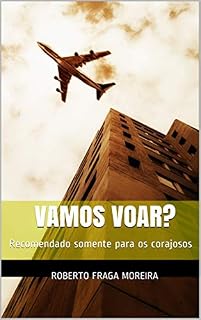 Livro Vamos Voar?: Recomendado somente para os corajosos