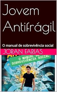 Livro Jovem Antifrágil: O manual de sobrevivência social