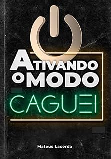 Livro ATIVANDO O MODO CAGUEI : O maior vilão de todos os tempos tem nome, ele se chama JULGAMENTO