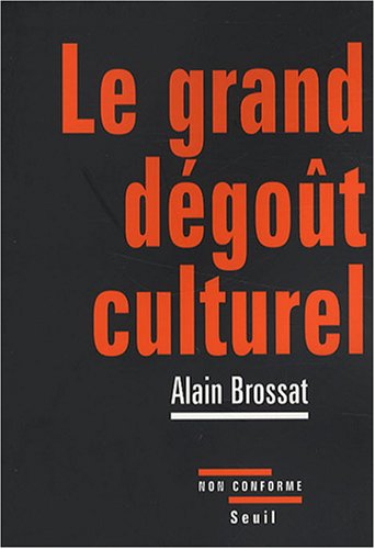Le  grand dégoût culturel