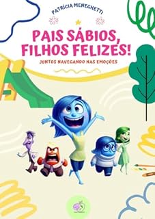 Livro Pais Sábios, Filhos Felizes - Juntos Navegando nas Emoções (Coletânea para Autoconhecimento Infantil)