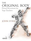 Image de The Original Body: Primal Movement for Yoga Teachers