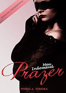 Livro Meu Indomavel Prazer (Edição Definitiva)