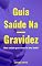 Livro Guia Saúde Na Gravidez: E-book Guia Saúde Na Gravidez