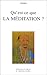 Qu'est-ce que la méditation ? by