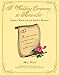 A Wedding Ceremony to Remember: Perfect Words for the Perfect Wedding by Marty Younkin