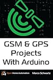 GSM & GPS Projects With Arduino