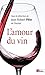 L'amour du vin by 