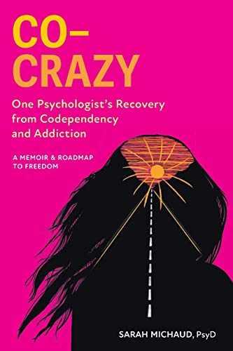 Co-Crazy: One Psychologist's Recovery from