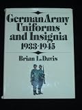 German Army Uniforms and Insignia, 1933-1945 by