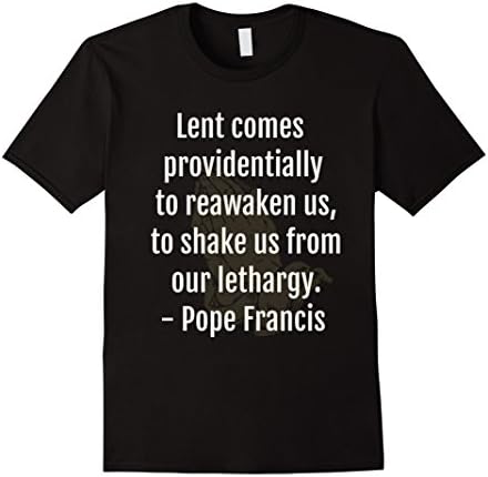 Men's Lent Comes Providentially Pope Francis Spiritual T-Shirt  Medium Black