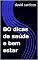 Livro 80 dicas de saúde e bem estar