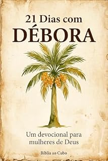 Livro 21 Dias com Débora: Um devocional para Mulheres