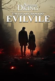 Livro Um lugar chamado Evilvile (Série Evilvile Livro 1)