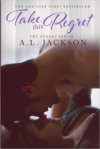 Take This Regret The Regret Series Volume 1 Jackson A L 9781938404740 Amazon Com Books