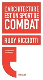L' architecture est un sport de combat