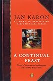 A Continual Feast: Words of Comfort and Celebration, Collected by Father Tim by Jan Karon