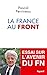 La France au front: essai sur l'avenir du Front National (French Edition) by 