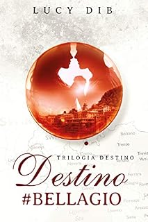 Livro Destino #Bellagio: Livro 3 trilogia Destino