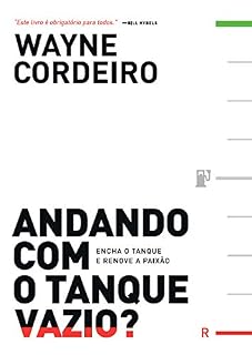 Livro Andando Com o Tanque Vazio?: Encha o tanque e renove a paixão