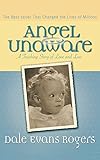 Angel Unaware: A Touching Story of Love and Loss